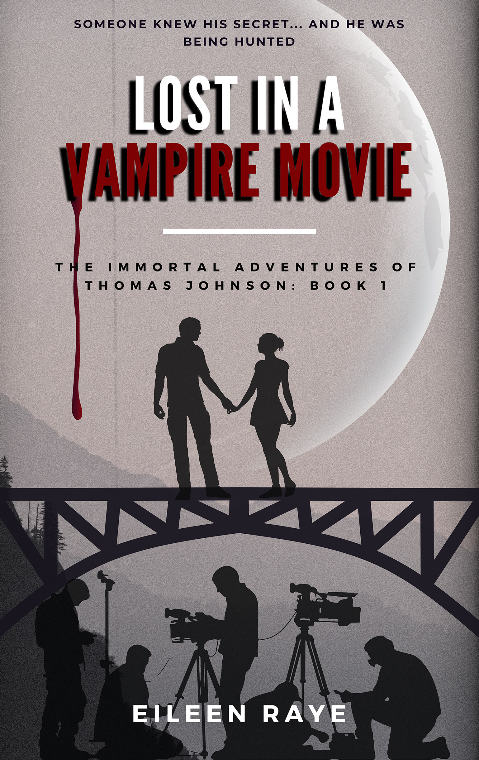 Lost in a Vampire Movie (The Immortal Adventures of Thomas Johnson Book 1)