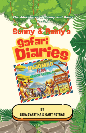 Sunny & Rainy's Safari Diaries (The Adventures of Sunny and Rainy, Book 3)