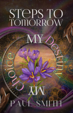 Steps to Tomorrow: My Destiny, My Choice